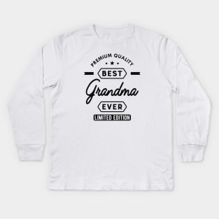 Grandma - Best Grandma Ever Kids Long Sleeve T-Shirt